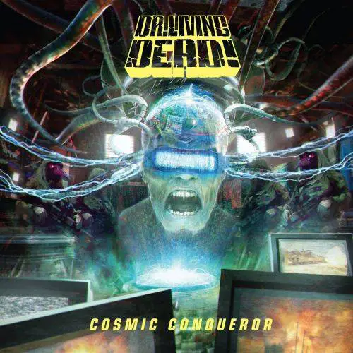 Dr Livingdead : Cosmic Conqueror
